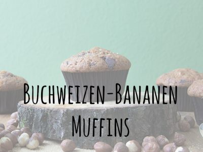 Experiment geglückt… Buchweizen-Bananen-Muffins mit Haselnüssen und Schokolade